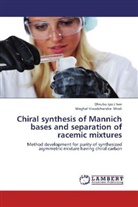 Meghal Vinodchandra Modi, Dhrubo Jyot Sen, Dhrubo Jyoti Sen - Chiral synthesis of Mannich bases and separation of racemic mixtures