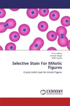 Nidhi Gupta, Kira Jadhav, Kiran Jadhav, Ahme Mujib, Ahmed Mujib - Selective Stain For Mitotic Figures