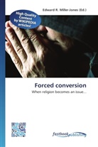Edward R. Miller-Jones, Edwar R Miller-Jones - Forced conversion