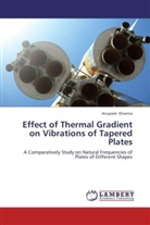 Anupam Khanna - Effect of Thermal Gradient on Vibrations of Tapered Plates