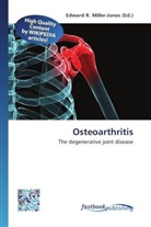 Edward R. Miller-Jones, Edwar R Miller-Jones - Osteoarthritis