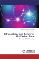 Zoleka Alice Florenc Mzitshi, Zoleka Alice Florence Mzitshi, Cecil E P Seethal, Cecil E. P. Seethal - Citrus,Labour and Gender in the Eastern Cape