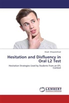 Shadi Khojastehrad - Hesitation and Disfluency in Oral L2 Test