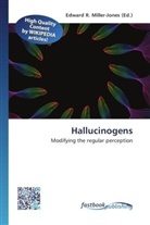 Edward R. Miller-Jones, Edwar R Miller-Jones - Hallucinogens