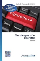 Lydi D Thomson-Smith, Lydia D. Thomson-Smith - The dangers of e-cigarettes