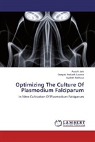 Ayush Jain, Ayushi Jain, Sudes Rathour, Sudesh Rathour, Deepak Prakas Saxena, Deepak Prakash Saxena - Optimizing The Culture Of Plasmodium Falciparum