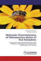 Kukkamud Mohanrao, Kukkamudi Mohanrao, Bichitter Sing Rana - Molecular Charecterization of Melissococcus pluton of hive honeybees
