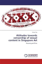 Yenny Tay - Attitudes towards censorship of sexual content in Singapore Art