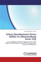 Mwangala Elham Sibutu - Urban Development Zones (UDZs) In Johannesburg Inner City