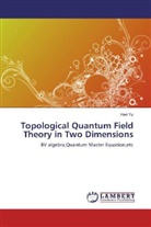 Hao Yu - Topological Quantum Field Theory in Two Dimensions