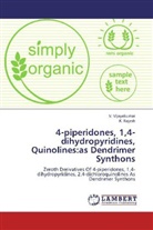 K Rajesh, K. Rajesh, Vijayakumar, V Vijayakumar, V. Vijayakumar - 4-piperidones, 1,4-dihydropyridines, Quinolines:as Dendrimer Synthons