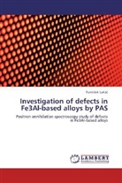 Franti¿ek Luká¿, Frantisek Lukác - Investigation of defects in Fe3Al-based alloys by PAS