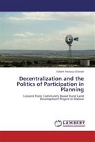 Gilbert Precious Chilinde - Decentralization and the Politics of Participation in Planning