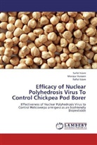 Monzu Hossain, Monzur Hossain, Rafiul Islam, SAIFU ISLAM, Saiful Islam - Efficacy of Nuclear Polyhedrosis Virus To Control Chickpea Pod Borer