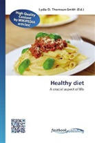 Lydi D Thomson-Smith, Lydia D. Thomson-Smith - Healthy diet