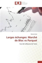 Monia Antar, Antar-m - Larges echanges: marche de bloc