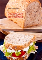 Vanessa Schmidtmeyer - Das Low Carb Brotbackbuch