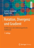 Gottlie Strassacker, Gottlieb Strassacker, Roland Süße - Rotation, Divergenz und Gradient