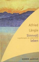 Alfried Längle - Sinnvoll leben