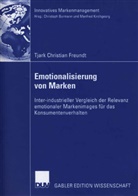Tjark Freundt, Tjark Christian Freundt, Manfred Kirchgeorg, Christoph Burmann, Tjark Christian Freundt - Emotionalisierung von Marken