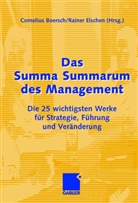 Corneliu Boersch, Cornelius Boersch, Rainer Elschen, Eschen, Eschen, Rainer Eschen - Das Summa Summarum des Management