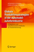 Steffe Kinkel, Steffen Kinkel, Christoph Zanker - Globale Produktionsstrategien in der Automobilzulieferindustrie
