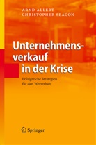 Arn Allert, Arnd Allert, Christopher Seagon - Unternehmensverkauf in der Krise
