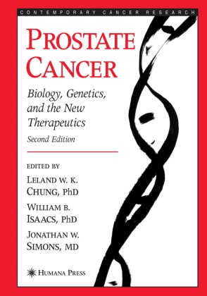 Willia B Isaacs, William B Isaacs, Leland W. K. Chung, William B. Isaacs, Jonathan W. Simons, Jonathan W Simons - Prostate Cancer - Biology, Genetics, and the New Therapeutics
