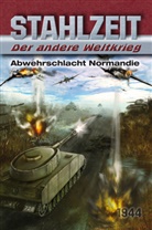 Tom Zola - Stahlzeit, Der andere Weltkrieg - Abwehrschlacht Normandie
