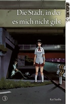 Kei Sanbe - Die Stadt, in der es mich nicht gibt. Bd.3