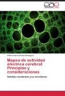 Ofelia Andrea Valdés Rodríguez - Mapeo de actividad eléctrica cerebral: Principios y consideraciones