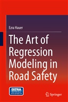Ezra Hauer - The Art of Regression Modeling in Road Safety