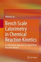 Wilfried Litz - Bench Scale Calorimetry in Chemical Reaction Kinetics