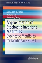 Mickaël Chekroun, Mickaël D Chekroun, Mickaël D. Chekroun, Hongh Liu, Honghu Liu, Shouhong Wang - Approximation of Stochastic Invariant Manifolds