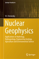 V I Ferronsky, V. I. Ferronsky, V.I. Ferronsky - Nuclear Geophysics