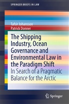 Patrick Donner, Tafsi Johansson, Tafsir Johansson - The Shipping Industry, Ocean Governance and Environmental Law in the Paradigm Shift