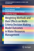 Kama Ahmed, Kamal Ahmed, Shari Shirazi, Sharif Moniruzzaman Shirazi, Zulkifli Yusop, Zulkifli Bin Yusop... - Weighting Methods and their Effects on Multi-Criteria Decision Making Model Outcomes in Water Resources Management