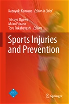 Toru Fukabayashi, Mako Fukano, Mako Fukano et al, Toru Fukubayashi, Kazuyuki Kanosue, Tetsuy Ogawa... - Sports Injuries and Prevention