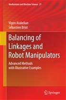 Vige Arakelian, Vigen Arakelian, Sébastien Briot - Balancing of Linkages and Robot Manipulators