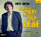 Friedrich Orter, Fritz Orter, Florentine Groll, Christina Trefny - Ich weiß nicht, warum ich noch lebe, 1 Audio-CD (Audio book)
