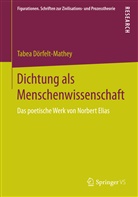 Tabea Dörfelt-Mathey - Dichtung als Menschenwissenschaft