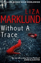 Lisa Marklund - Without a Trace