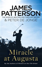 Peter de Jonge, Peter De Jonge, James Patterson - Miracle at Augusta