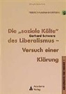 Gerhard Schwarz - Die 'soziale Kälte' des Liberalismus