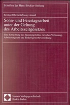 Georg Annuß, Reinhard Richardi, Annuß, Reinhar Richardi - Sonn- und Feiertagsarbeit unter der Geltung des Arbeitszeitgesetzes