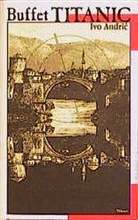 Ivo Andric - Buffet Titanic