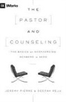 Jeremy Pierre, Deepak Reju - The Pastor and Counseling