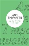 Ann Thwaite, Thwaite Ann - A. A. Milne