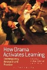 Michael Anderson, Michael Dunn Anderson, Julie Dunn, Michael Anderson, Julie Dunn - How Drama Activates Learning