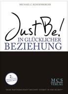 Michael C Schoenberger, Michael C. Schoenberger - JustBe! In glücklicher Beziehung